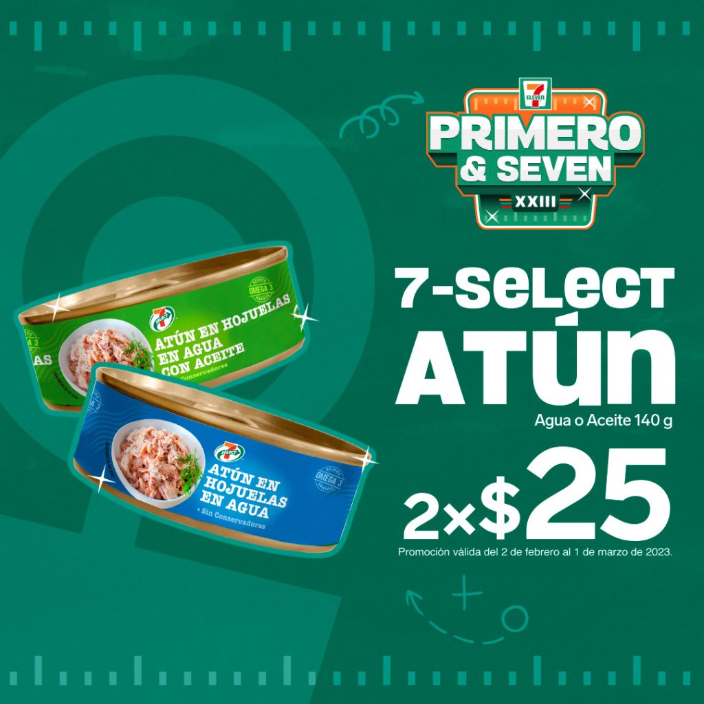 Atún 7-Select de 140 gramos, agua o aceite, llévate 2 por 25 pesos.